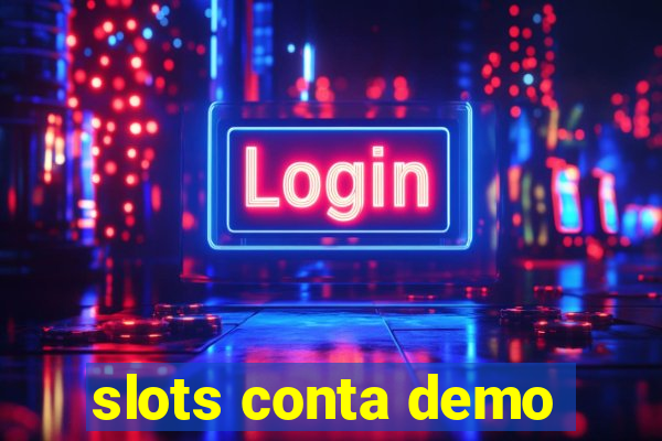 slots conta demo