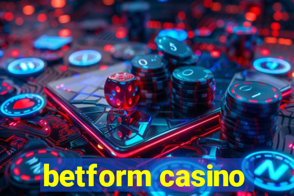 betform casino