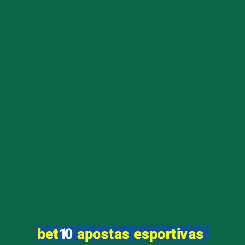 bet10 apostas esportivas