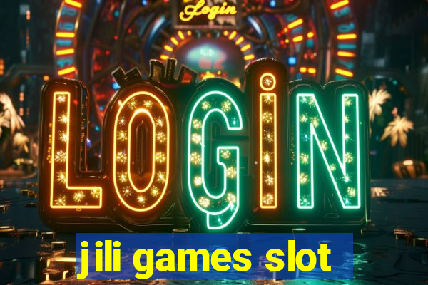 jili games slot