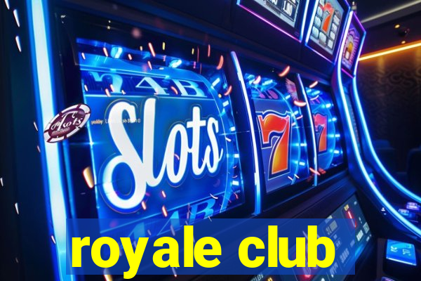 royale club