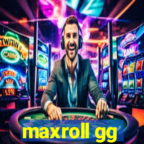 maxroll gg