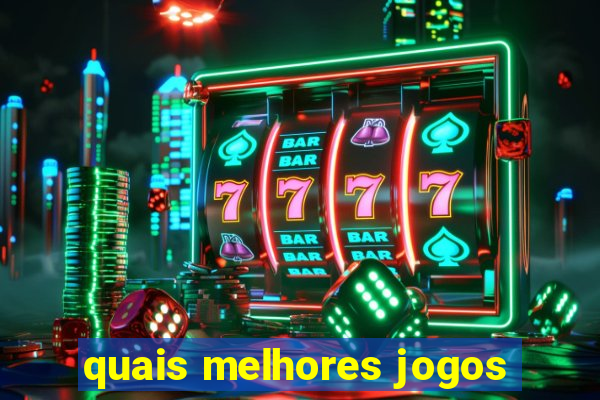 quais melhores jogos