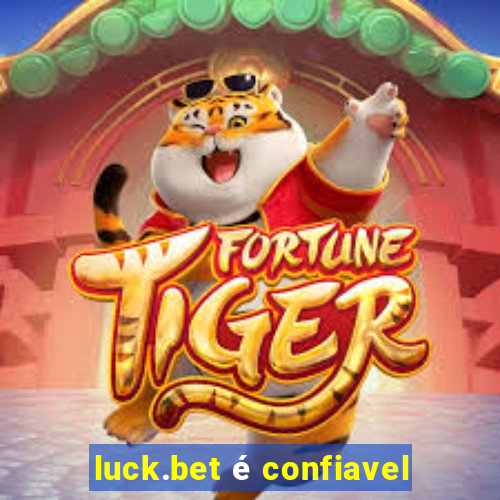 luck.bet é confiavel