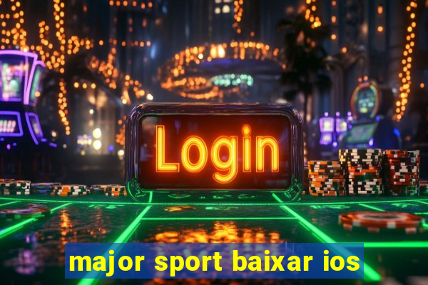 major sport baixar ios