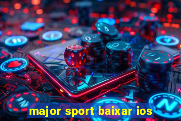 major sport baixar ios