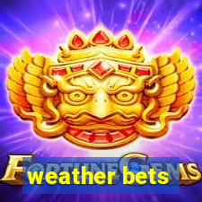 weather bets