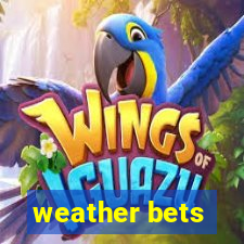 weather bets