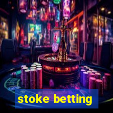 stoke betting