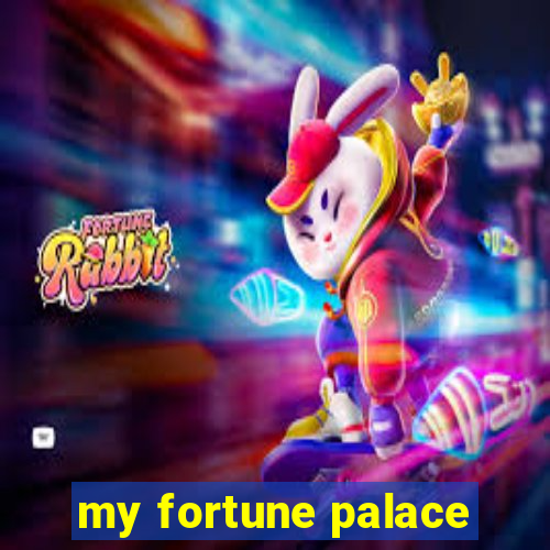 my fortune palace