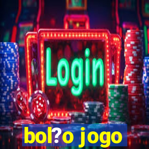 bol?o jogo