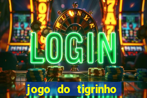 jogo do tigrinho aposta de r$ 1