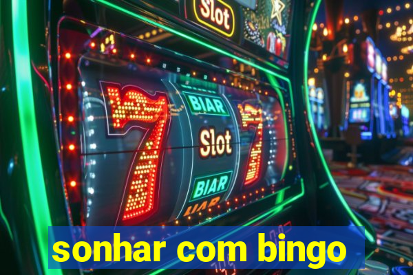 sonhar com bingo