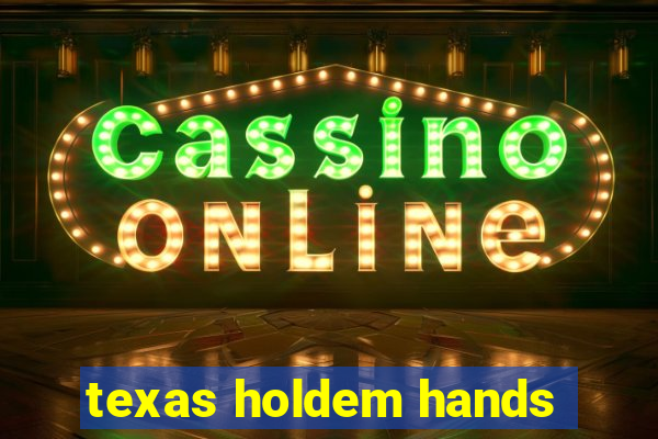 texas holdem hands