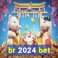 br 2024 bet