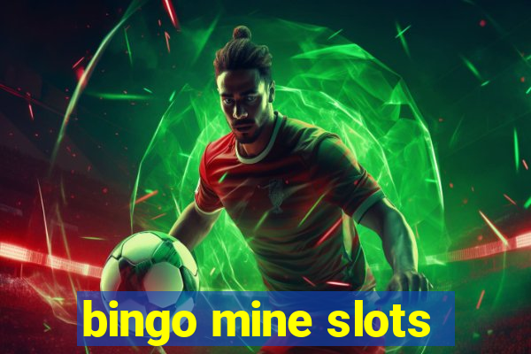 bingo mine slots