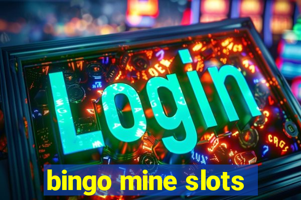 bingo mine slots