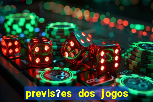 previs?es dos jogos de hoje