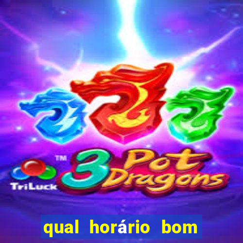 qual horário bom para jogar fortune tiger