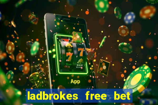 ladbrokes free bet codes existing customers