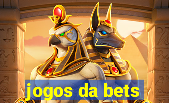 jogos da bets