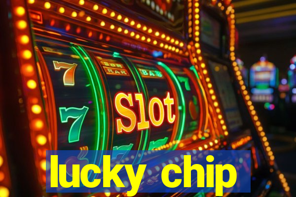 lucky chip