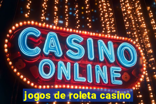 jogos de roleta casino