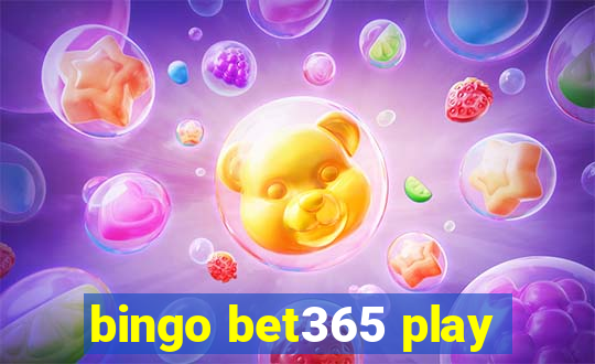 bingo bet365 play