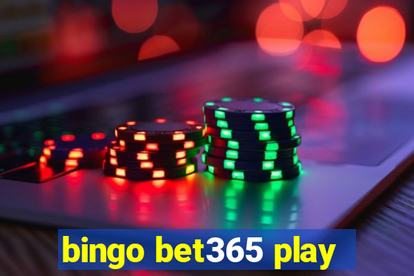 bingo bet365 play