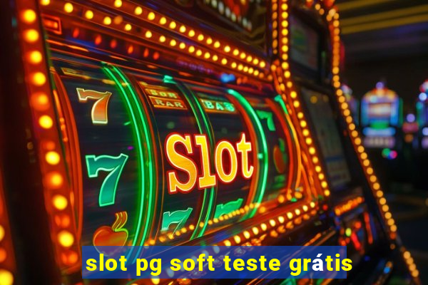 slot pg soft teste grátis