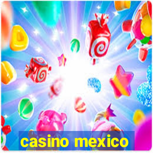 casino mexico