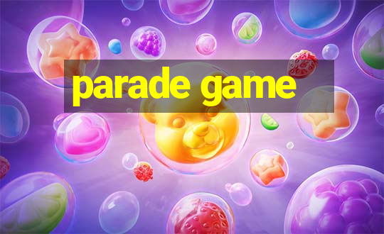 parade game