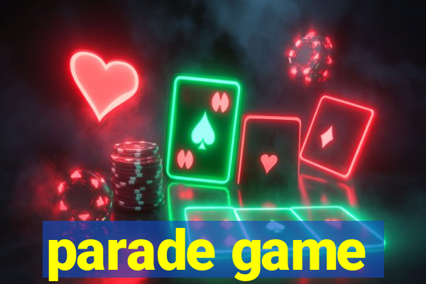 parade game