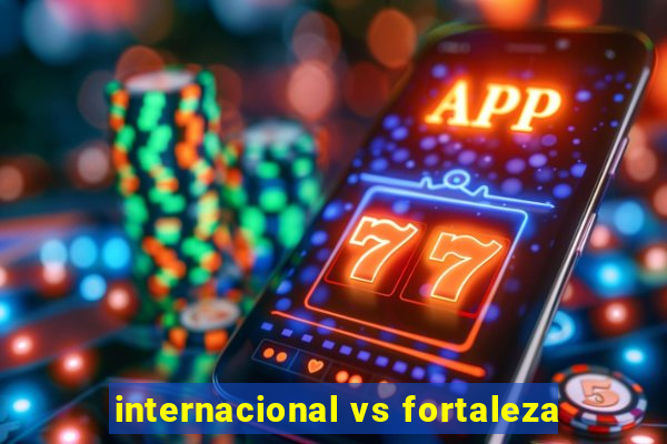 internacional vs fortaleza