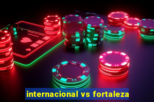 internacional vs fortaleza