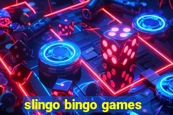 slingo bingo games