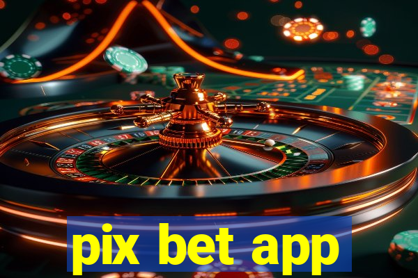 pix bet app