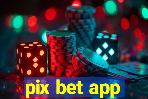 pix bet app