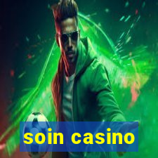 soin casino