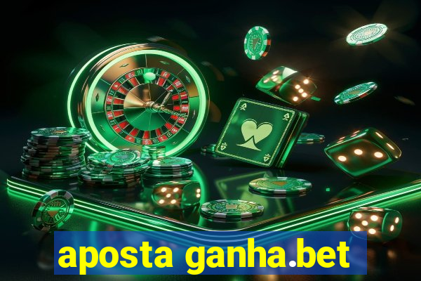 aposta ganha.bet