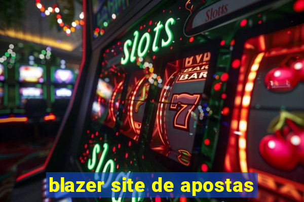 blazer site de apostas