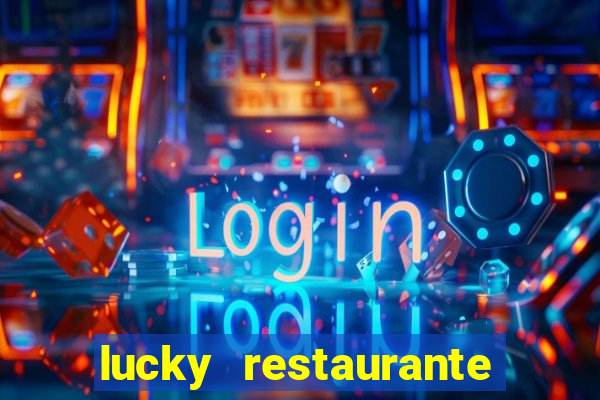 lucky restaurante acesso antecipado