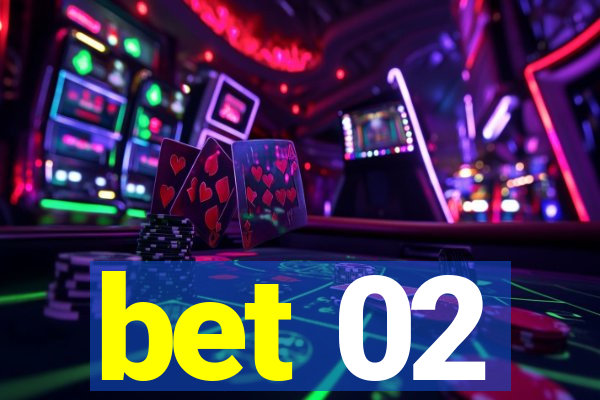 bet 02