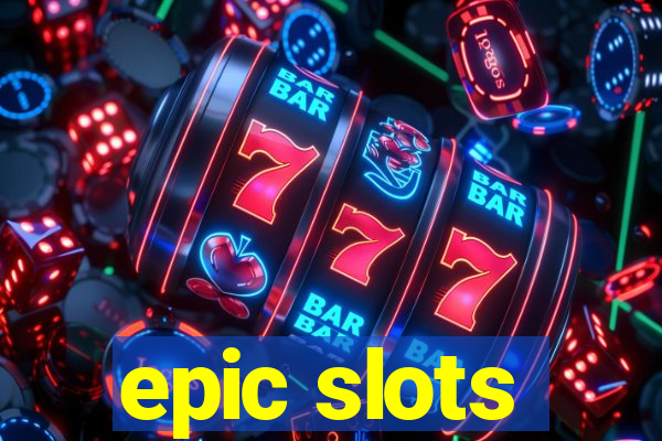 epic slots