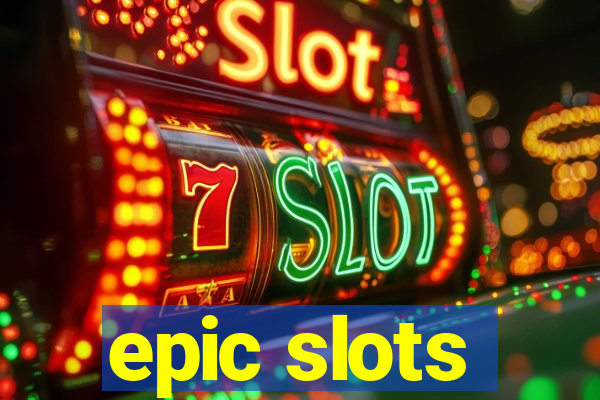 epic slots