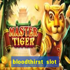 bloodthirst slot free play