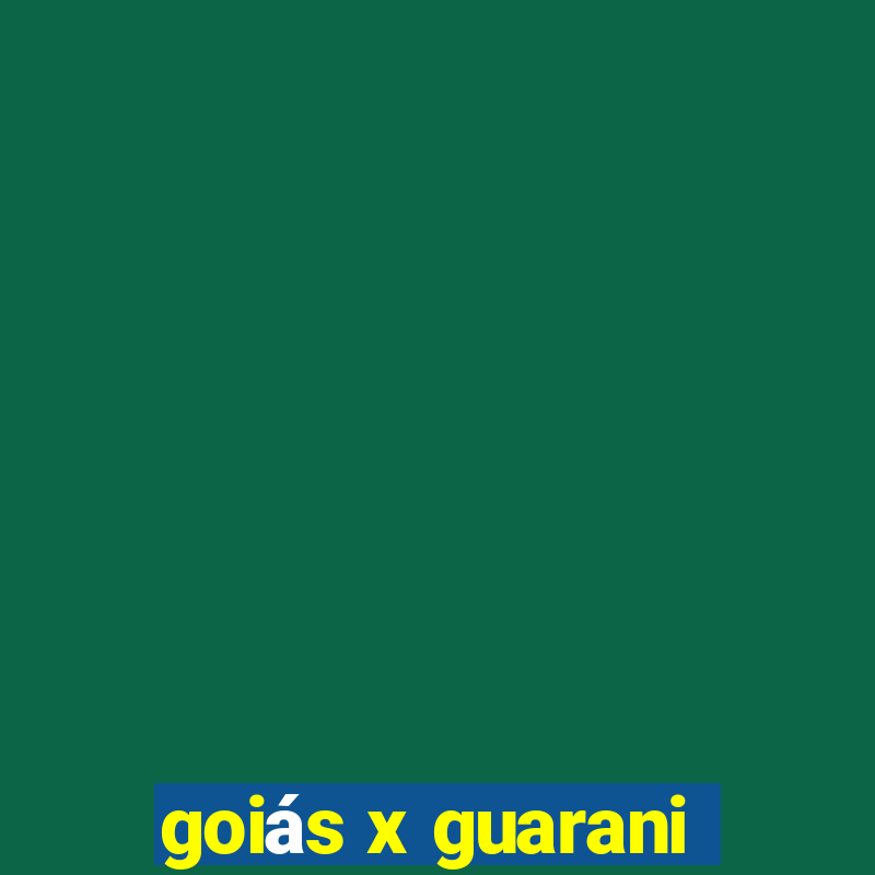 goiás x guarani