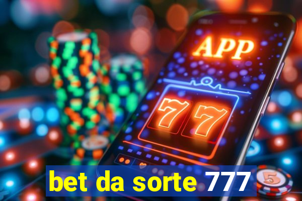 bet da sorte 777