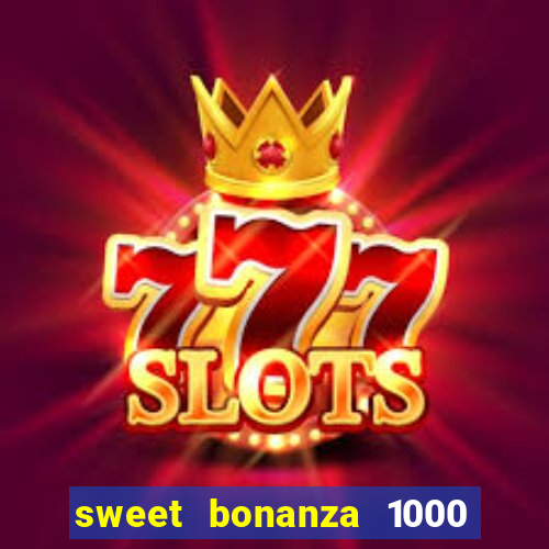 sweet bonanza 1000 demo slot