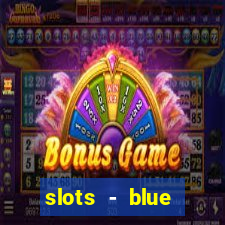 slots - blue diamond casino